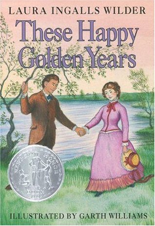 Book cover of these happy golden years by Laura Ingalls Wilder