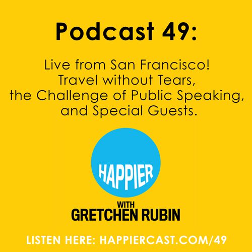 Happier Podcast with Gretchen Rubin #49