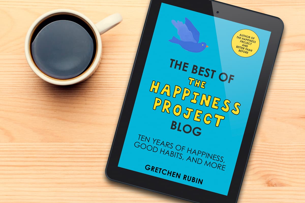 The best of the Happiness Project Blog