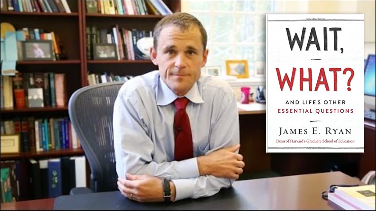 James E Ryan author of Wait What