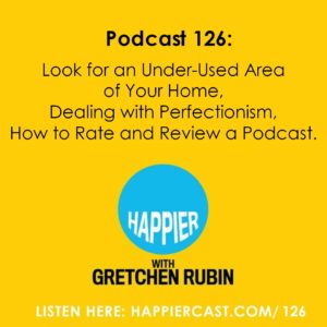 Happier with Gretchen Rubin - Podcast #126