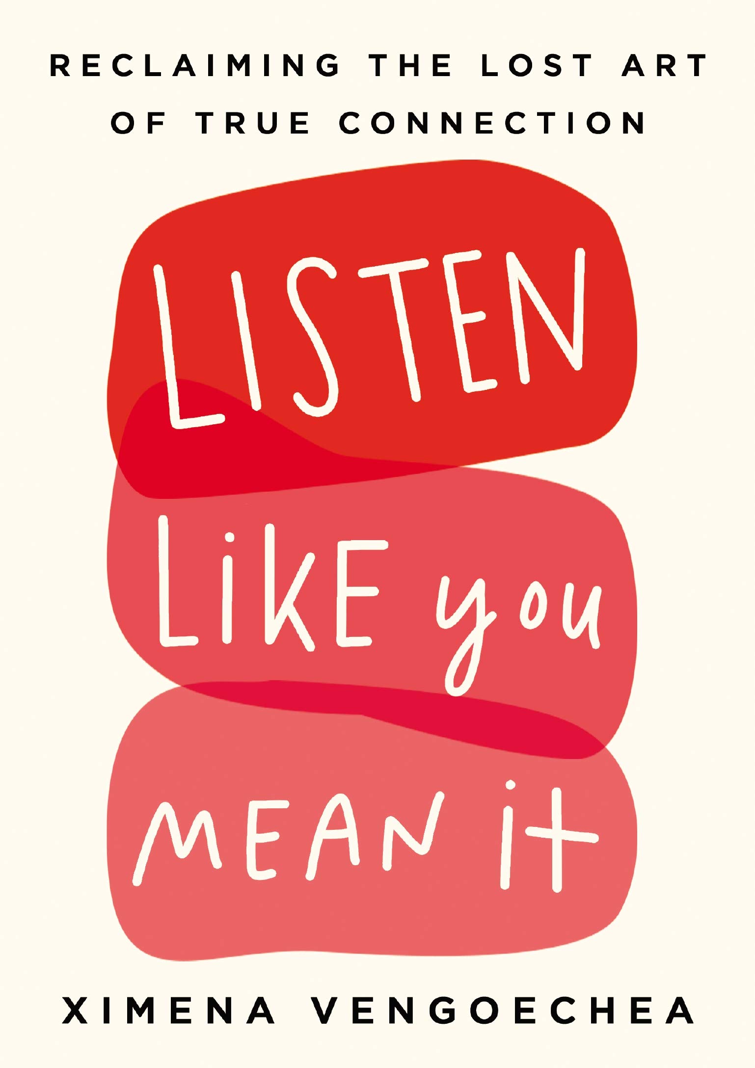 Book cover of Listen Like you mean it by Ximena Vengoechea