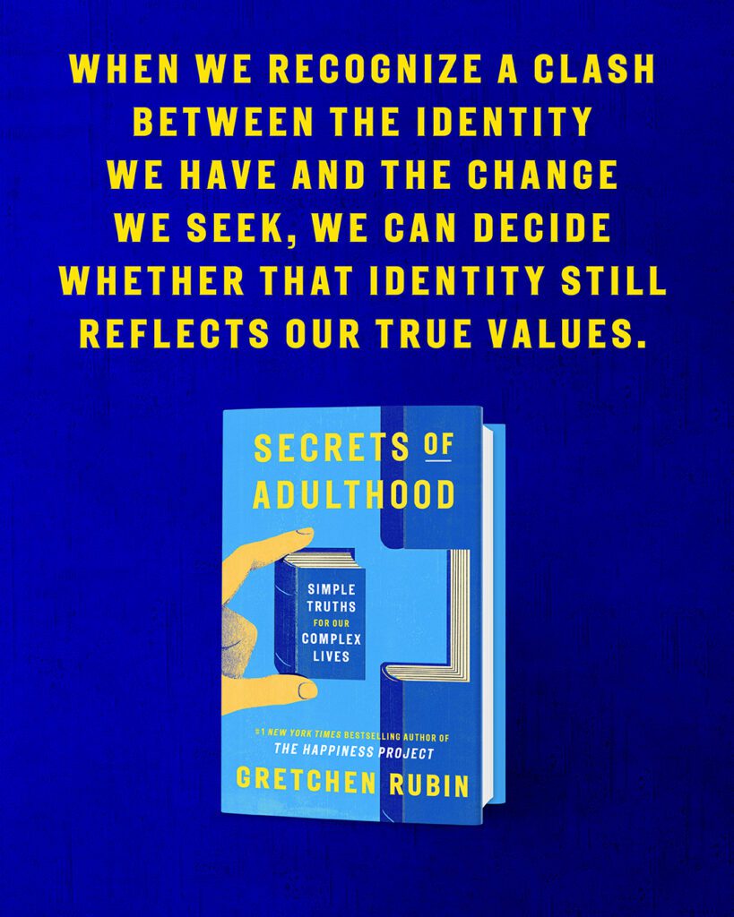 Secrets of Adulthood pull quotes by Gretchen Rubin