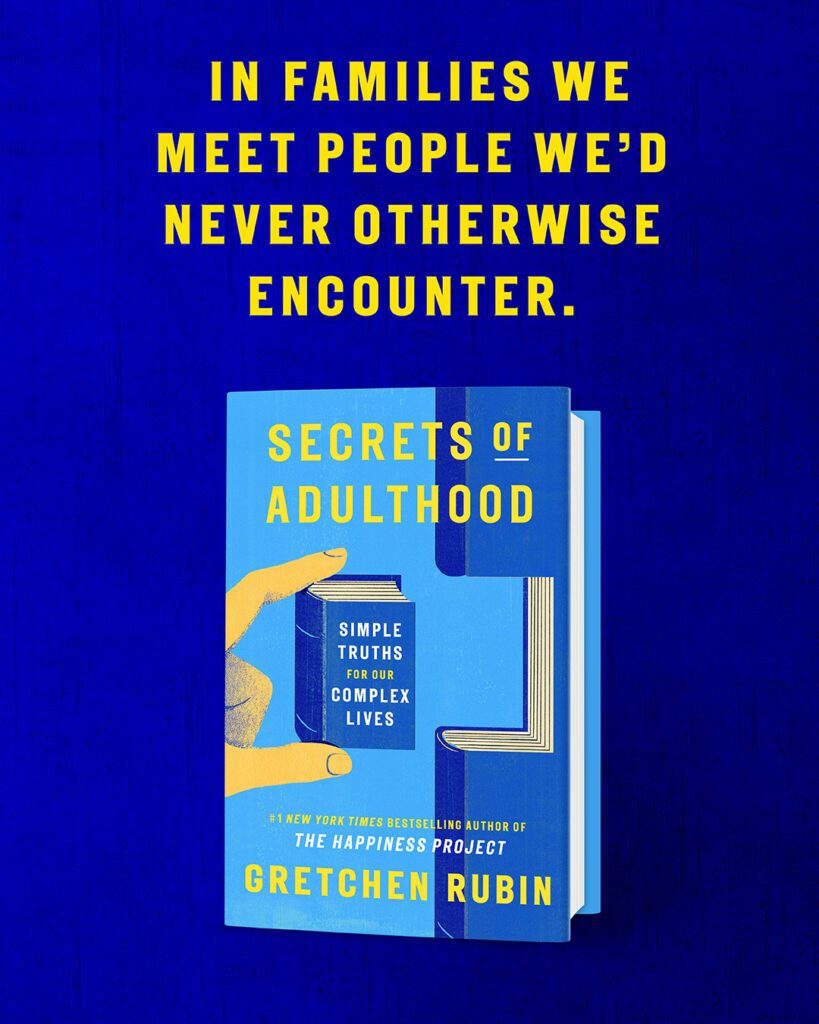 Secrets of Adulthood pull quotes by Gretchen Rubin