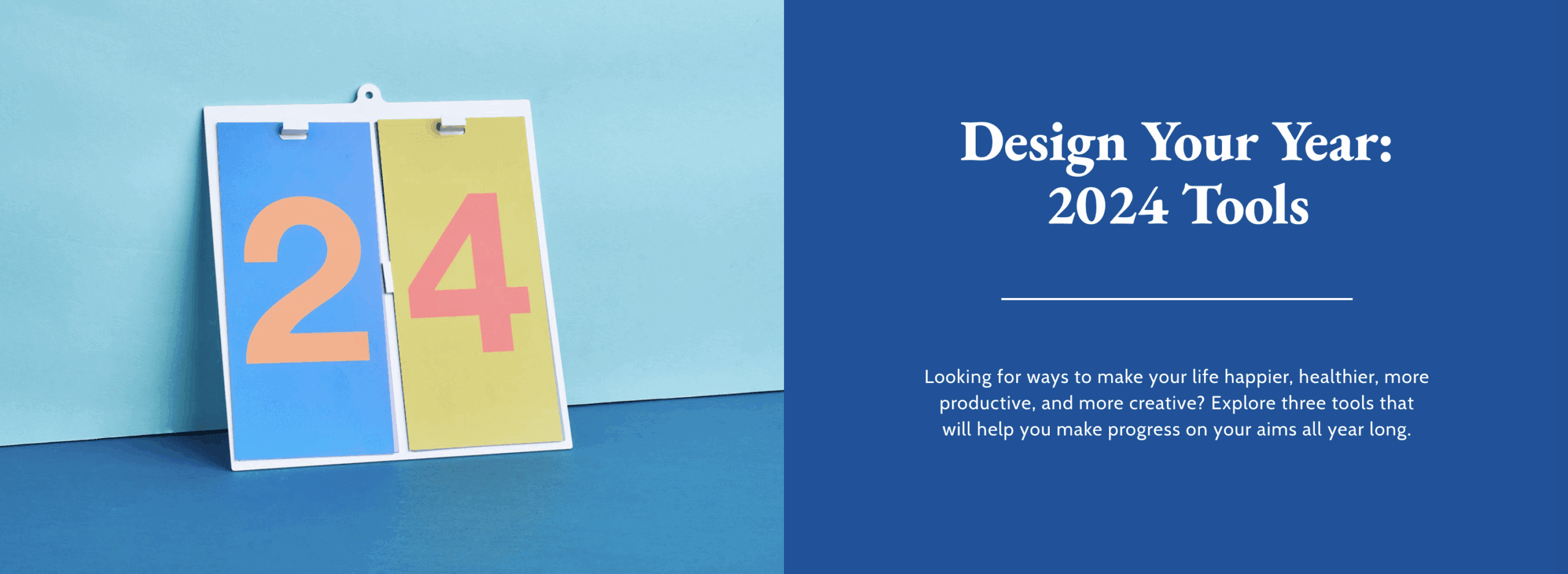 Design Your Year: 2024 Tools​