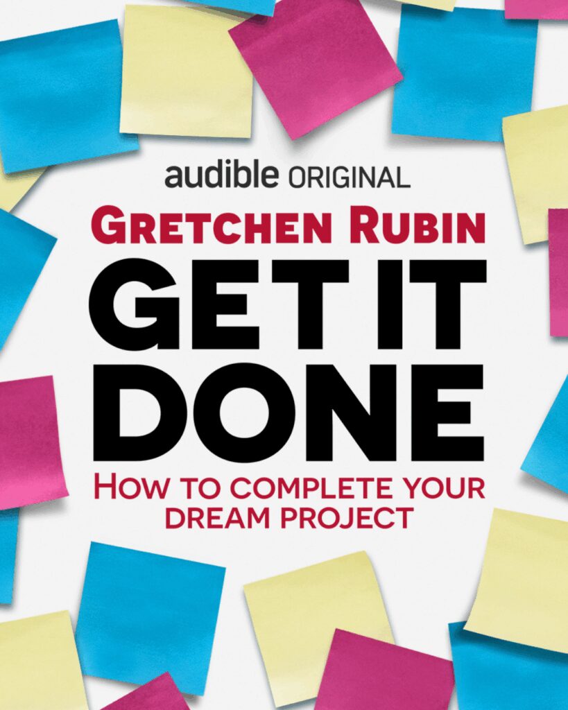 Get It Done: How to Complete Your Dream Project