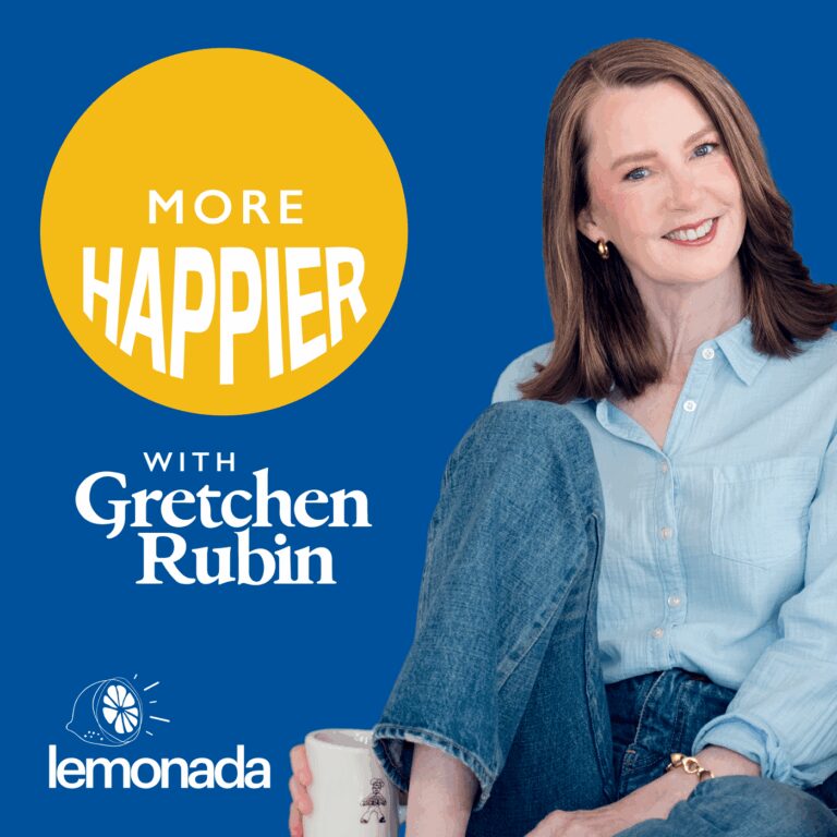 More Happier: Navigating New Year Pressure with Gretchen Rubin on “The Lazy Genius” [Revisited]